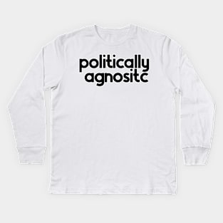 Politically Agnostic Kids Long Sleeve T-Shirt